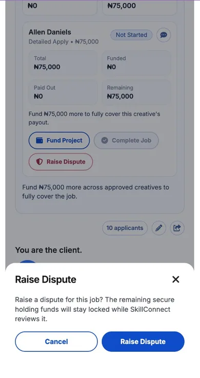 Raise a Dispute: Confirm when you need SkillConnect to review a job.